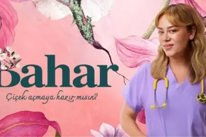 Bahar bu akşam var mı? Bahar hangi kanalda, saat kaçta başlıyor?